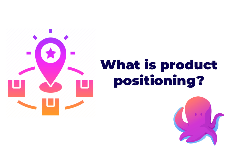 What is product positioning