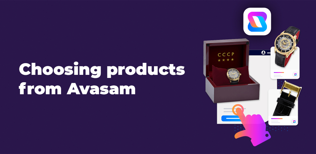 , Choosing products from Avasam