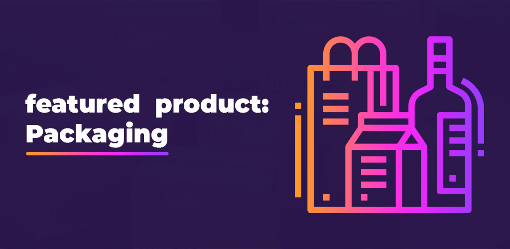 , Featured product: Packaging