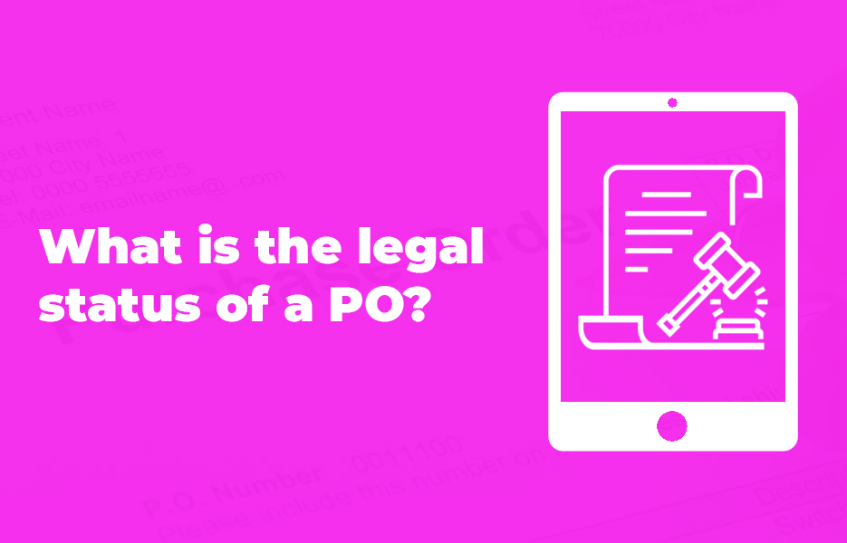 What is the legal status of a PO