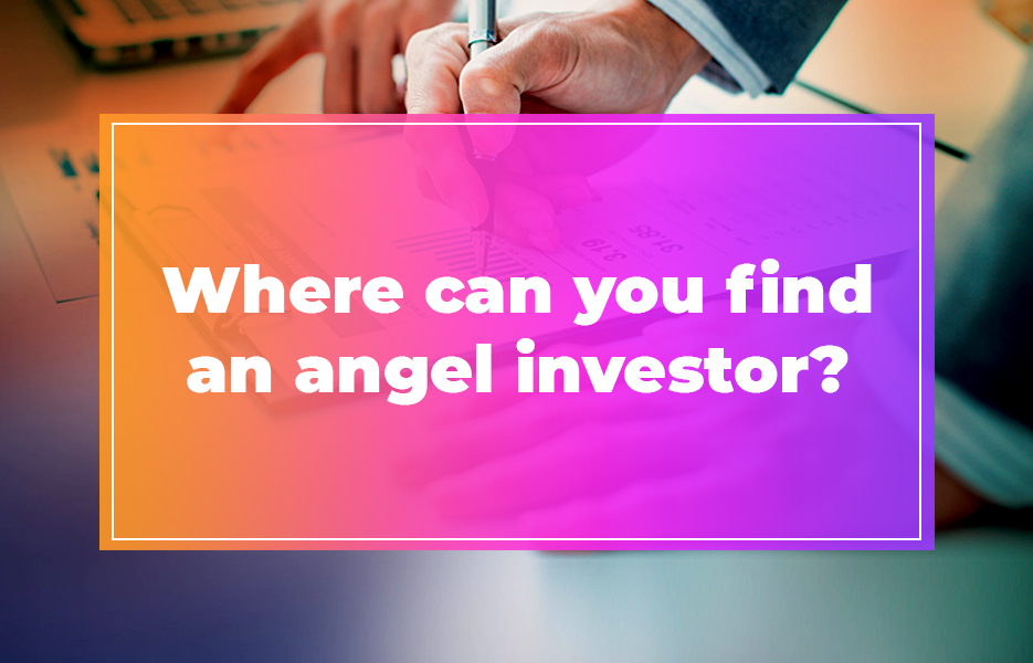Where can you find an angel investor