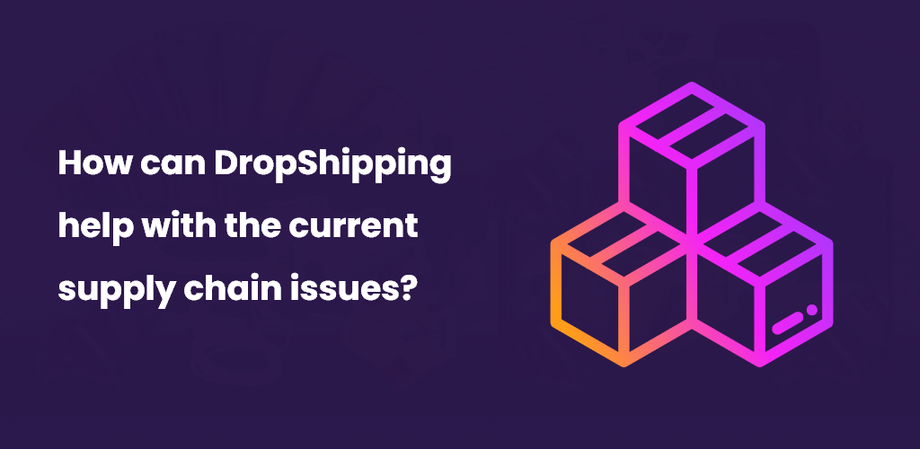 How-Can-Dropshipping-Help-With-The-Current-Supply-Chain-Issues-Avasam
