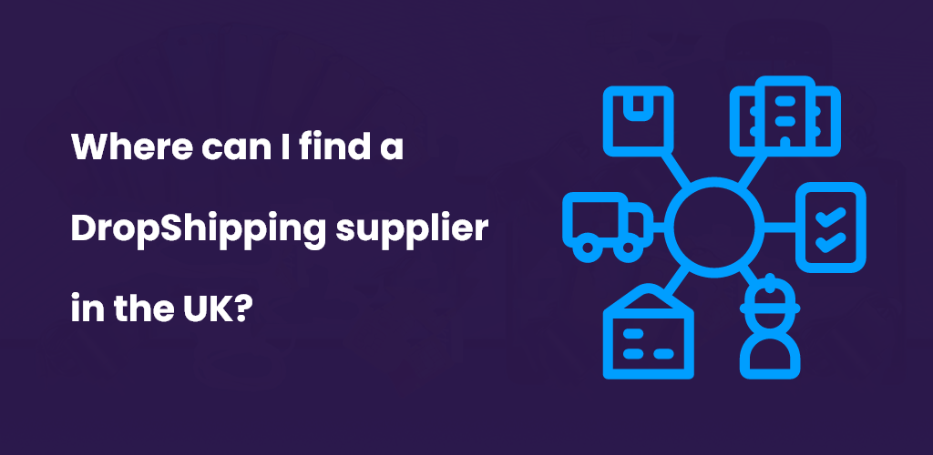 Where-Can-I-Find-A-Dropshipping-Supplier-In-The-Uk-Avasam