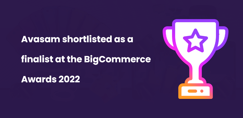 Avasam-Shortlisted-As-A-Finalist-At-The-Bigcommerce-Awards-2022-Avasam
