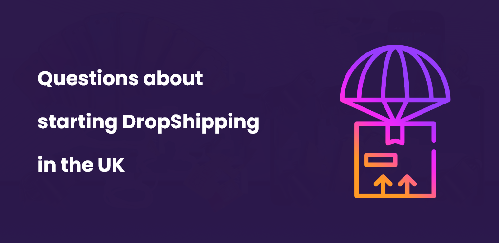 Questions-About-Starting-Dropshipping-In-The-Uk-Avasam