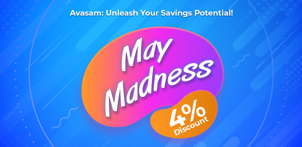 May-Madness-Offer-From-Avasam-Unleash-Your-Savings-Potential-Avasam