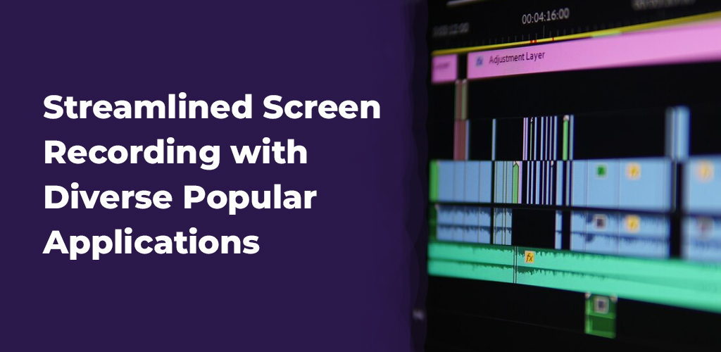 Streamlined-Screen-Recording-With-Diverse-Popular-Applications-Avasam