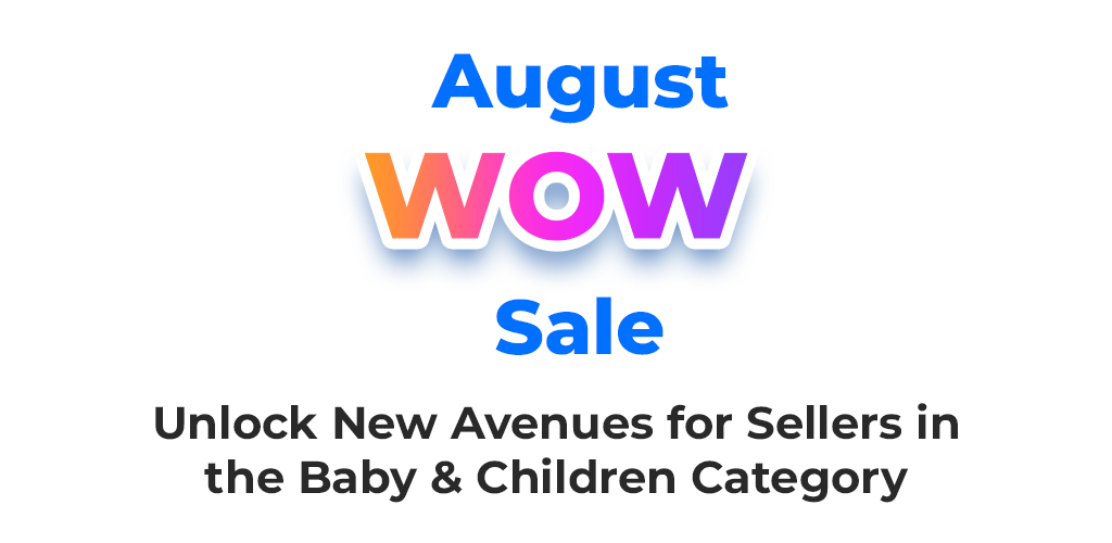 August-Wow-Sale-Unlock-New-Avenues-For-Sellers-In-The-Baby-Children-Category-Avasam
