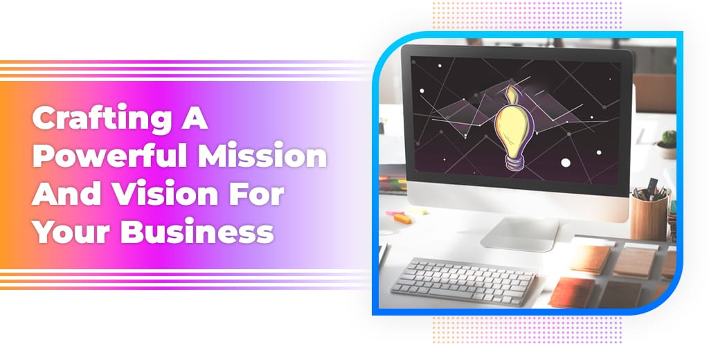 Crafting-A-Powerful-Mission-And-Vision-For-Your-Business-Avasam