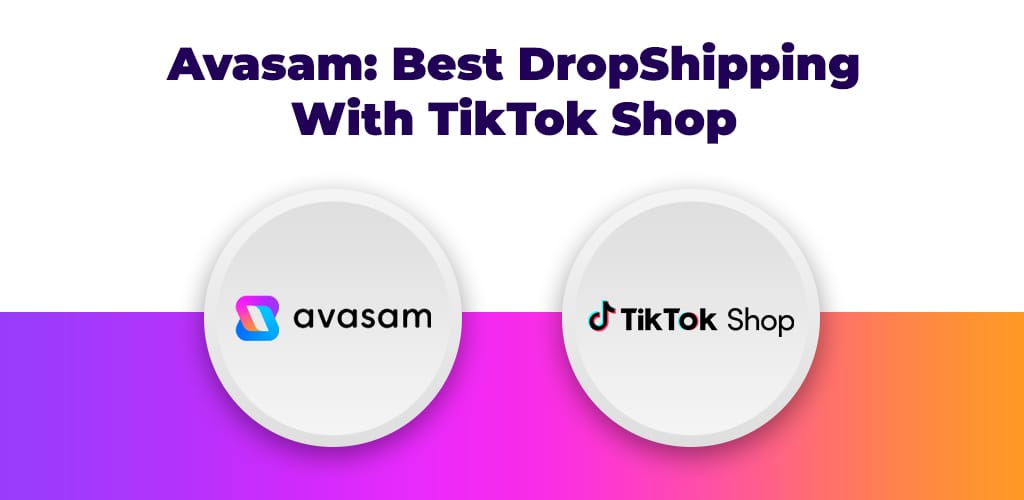 Avasam-Best-Dropshipping-With-Tiktok-Shop-Avasam