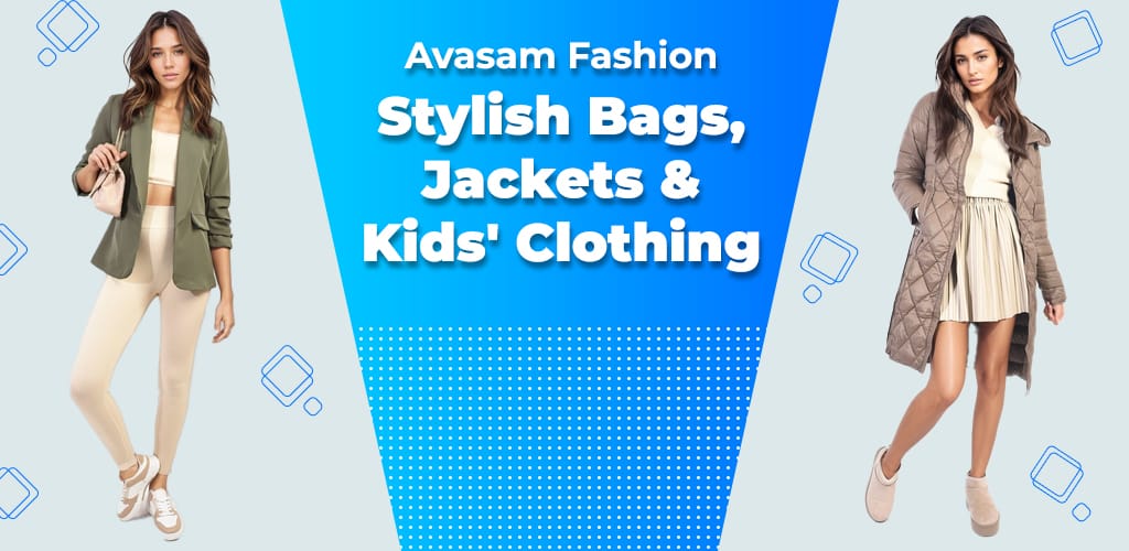 , Avasam Fashion: Stylish Bags, Jackets & Kids’ Clothing