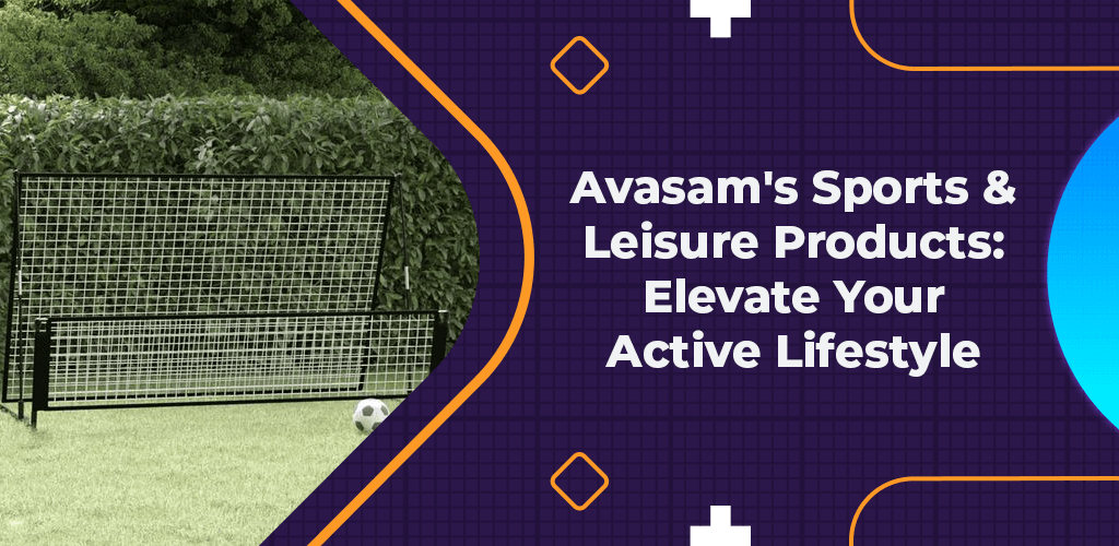 Avasams-Sports-Leisure-Products-Elevate-Your-Active-Lifestyle-Avasam