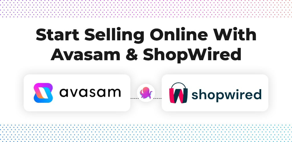Start-Selling-Online-With-Avasam-Shopwired-Avasam