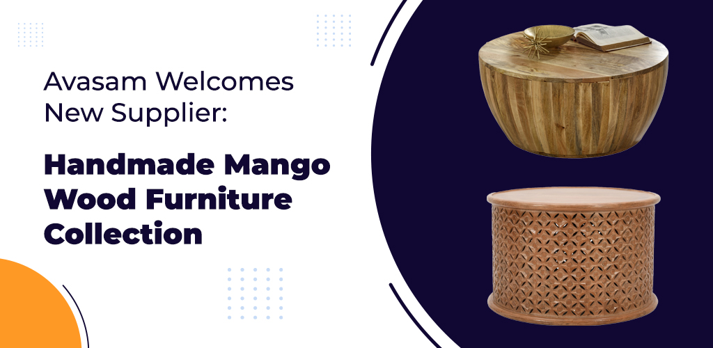 Avasam-Welcomes-New-Supplier-Handmade-Mango-Wood-Furniture-Collection-Avasam