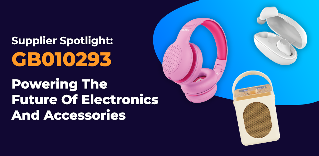 , Supplier Spotlight: GB010293 – Powering The Future Of Electronics And Accessories