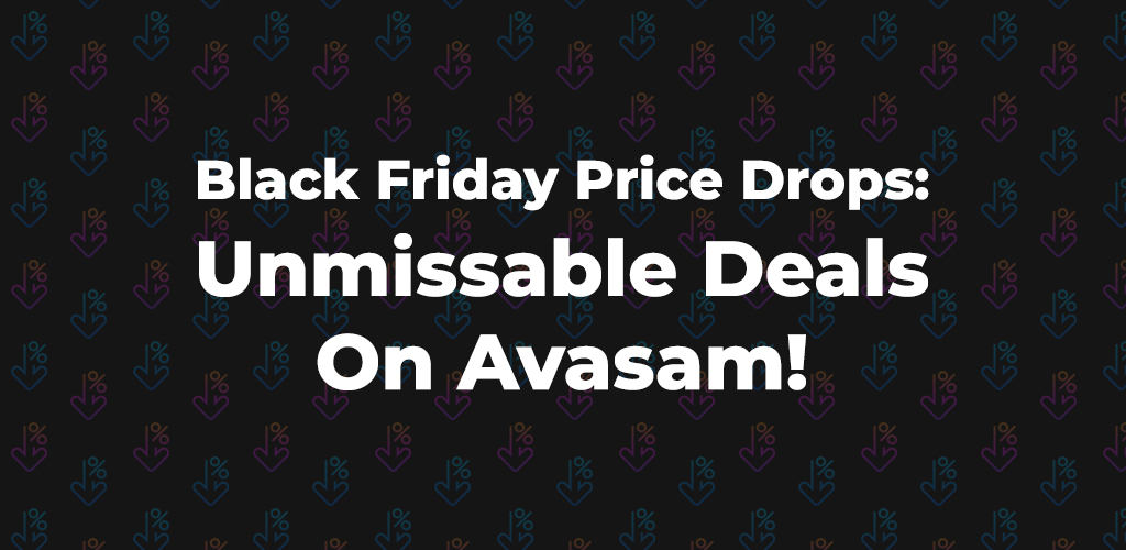 Black-Friday-Price-Drops-Unmissable-Deals-On-Avasam--Avasam