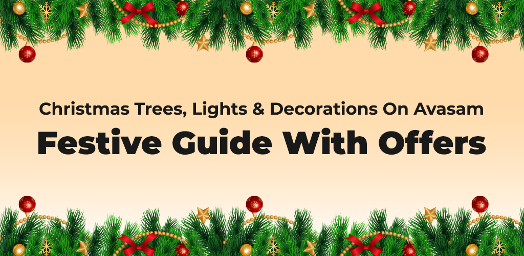 , Christmas Trees, Lights & Decorations On Avasam – Festive Guide with Offers