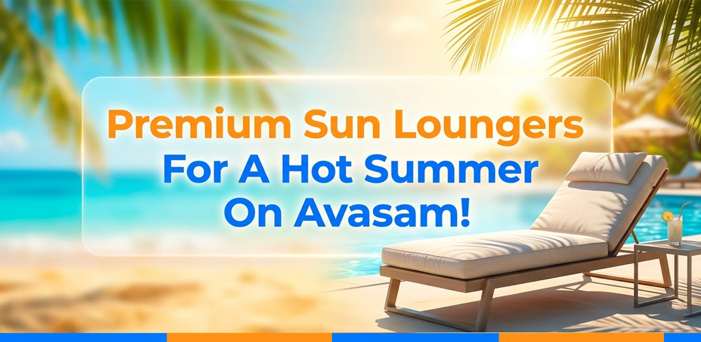 Premium-Sun-Loungers-On-Avasam-For-Summer-Avasam